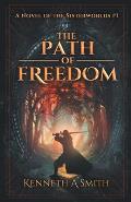 The Path of Freedom: A Novel of the Sisterworlds