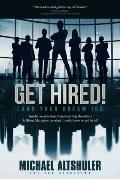Get Hired!: Land Your Dream Job