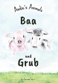Baa and Grub: Andie's Animals