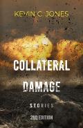 Collateral Damage: Stories
