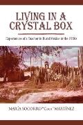 Living in a Crystal Box: Experiences of a Teacher in Rural Mexico in the 1950s