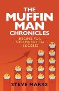The Muffin Man Chronicles