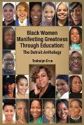Black Women Manifesting Greatness Through Education: The Detroit Anthology
