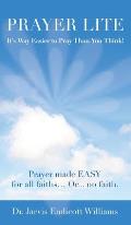 Prayer Lite: It's Way Easier to Pray Than You Think!
