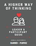 A Higher Way of Thinking: Leader and Participant Guide