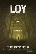 LOY and Beyond