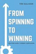 From Spinning to Winning: Solving Early Career Confusion