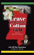 Leave The Dirt In The Cotton Field: Mississippi, The Deception of Innocence