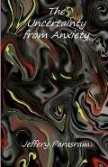 The Uncertainty from Anxiety