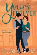 Yours, Forever: A billionaire, small town, marriage of convenience novel