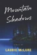 Mountain Shadows: Volume 1
