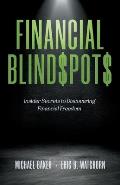 Financial Blind$pot$: Insider Secrets to Discovering Financial Freedom