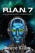 R.I.A.N.7: Robotic Intelligence Artificial Network Module Seven