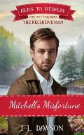Mitchell's Misfortune: Hers to Redeem/The Reclusive Man: Hers To Redeem book 18