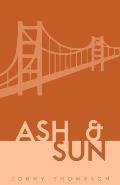 Ash and Sun