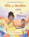 Ellie and Noodles: Ellie's Art Dilemma
