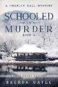 Schooled in Murder: Large Print