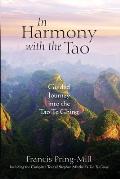 In Harmony with the Tao: A Guided Journey into the Tao Te Ching