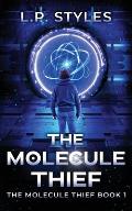 The Molecule Thief: The Molecule Thief Book 1