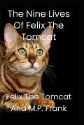 The Nine Lives of Felix the Tomcat