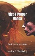 Vist & Proper Ganda: Book 3 in the Vist series