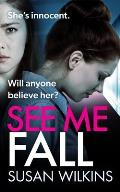 See Me Fall: A gripping psychological thriller
