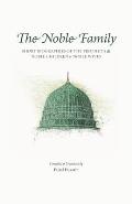The Noble Family: Short Biographies of the Prophet's ﷺ Noble Children & Noble Wives