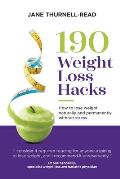 190 Weight Loss Hacks: How to lose weight naturally and permanently without stress