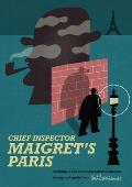 Maigret's Paris: Walking in the Chief Inspector's Footsteps