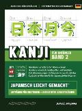 Kanji leicht gemacht! Band 2 Ein Leitfaden f?r Anf?nger + integriertes Arbeitsbuch Lernen Sie Japanisch lesen, schreiben und sprechen - schnell und ei
