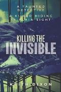 Killing The Invisible: The Porthaven Trilogy: Book 2