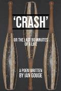 Crash: the last 30 seconds of a life