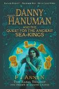 Danny Hanuman and the Quest for the Ancient Sea Kings