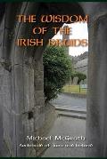 The Wisdom of the Irish Druids: Archdruid of Tara and Ireland