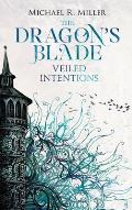 The Dragon's Blade: Veiled Intentions