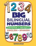 Big Bilingual Numbers: Coloring Book for Kids Ages 2-4 English-Spanish