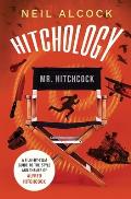 Hitchology: A film-by-film guide to the style and themes of Alfred Hitchcock