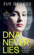 DNA Never Lies: You kept a secret for sixty years. It won't be secret much longer.