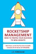 Rocketship Management: How to propel your business to new heights