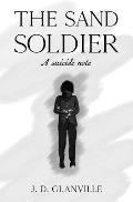 The Sand Soldier: A suicide note