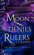 The Moon Denies Rulers