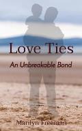 Love Ties: An Unbreakable Bond