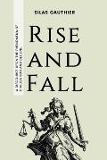 Rise and Fall: A Discourse Upon the Phenomena of Civilisation and Decline