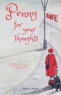 Penny For Your Thoughts: An ordinary woman on an extraordinary journey to find herself