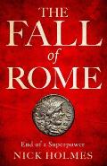 Fall of Rome End of a Superpower