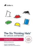 Six Thinking Hats for Schools and Families: Inspiring children and young people to think for themselves