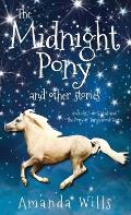 The Midnight Pony and other stories: Includes Juno's Foal and The Pony of Tanglewood Farm