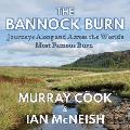 The Bannock Burn: Journeys Along and Across the World's Most Famous Burn