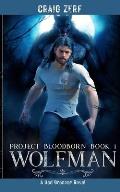 Project Bloodborn - Book 1 - Wolfman: Wolfman