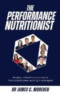 The Performance Nutritionist: Insights, reflections and advice from practitioners working in elite sport